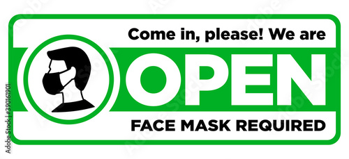 Open sign on entrance door plate. Green sticker on transparent background. Face mask required and keep safe distance. Illustration, vector