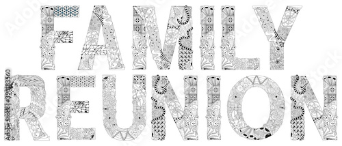 FAMILY REUNION. Vector zentangle object for coloring