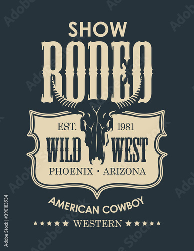 Banner for a Cowboy Rodeo show in retro style. Monochrome vector illustration with a skull of bull and lettering on the black background. Suitable for label, flyer, poster, logo, t-shirt design