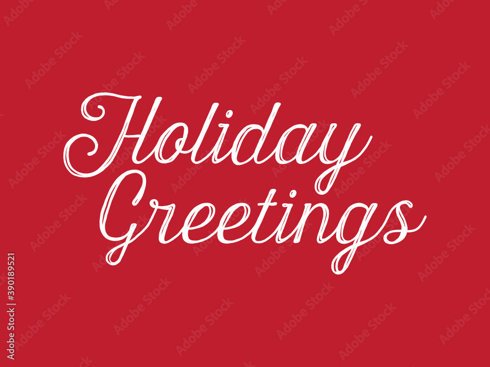 Holidays Greetings Text, Happy Holidays Post Card, Christmas Card, Vector Illustration Background