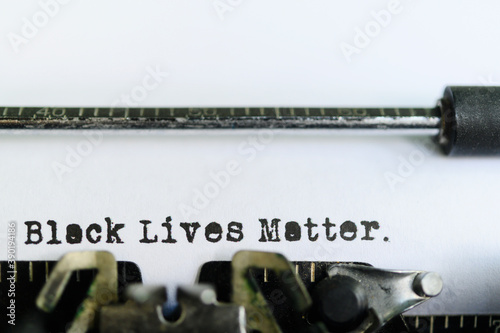 Typewriter text reading black lives matter
