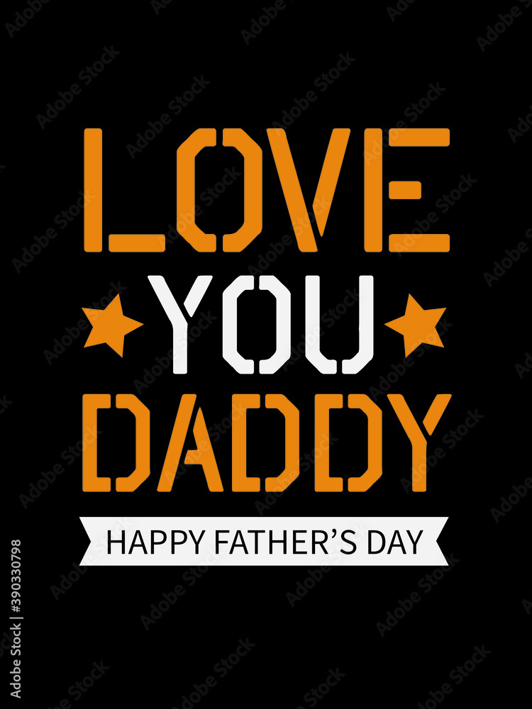 Love You Daddy Father's Day T Shirt Design