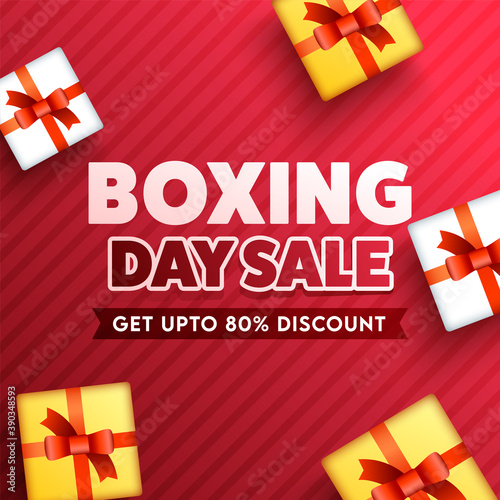 Boxing Day Sale Poster Design With 80% Discount Offer And Top View Gift Boxes On Red Stripes Background.