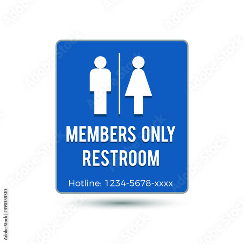 Warning Sign: Members Only Restroom with hotline sample. Eps 10 vector illustration.