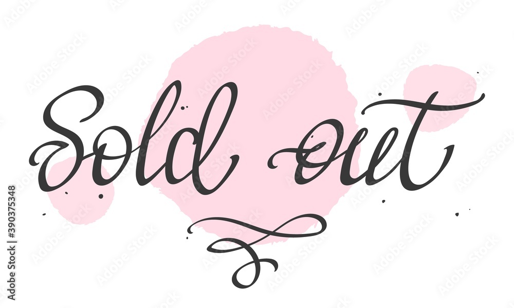 Handwritten lettering, calligraphic phrase - Sold Out - vector illustration