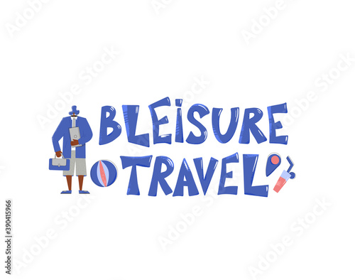 Bleisure travel vector text. Work life balance.