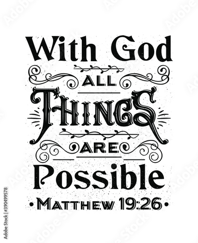 Bible verses.Christian vector calligraphy. With God all things are possible.Text lettering Matthew 19_26. Poster. Motivational Quote isolated on white background.T shirt print.Sticker.Wallpaper.Cover.