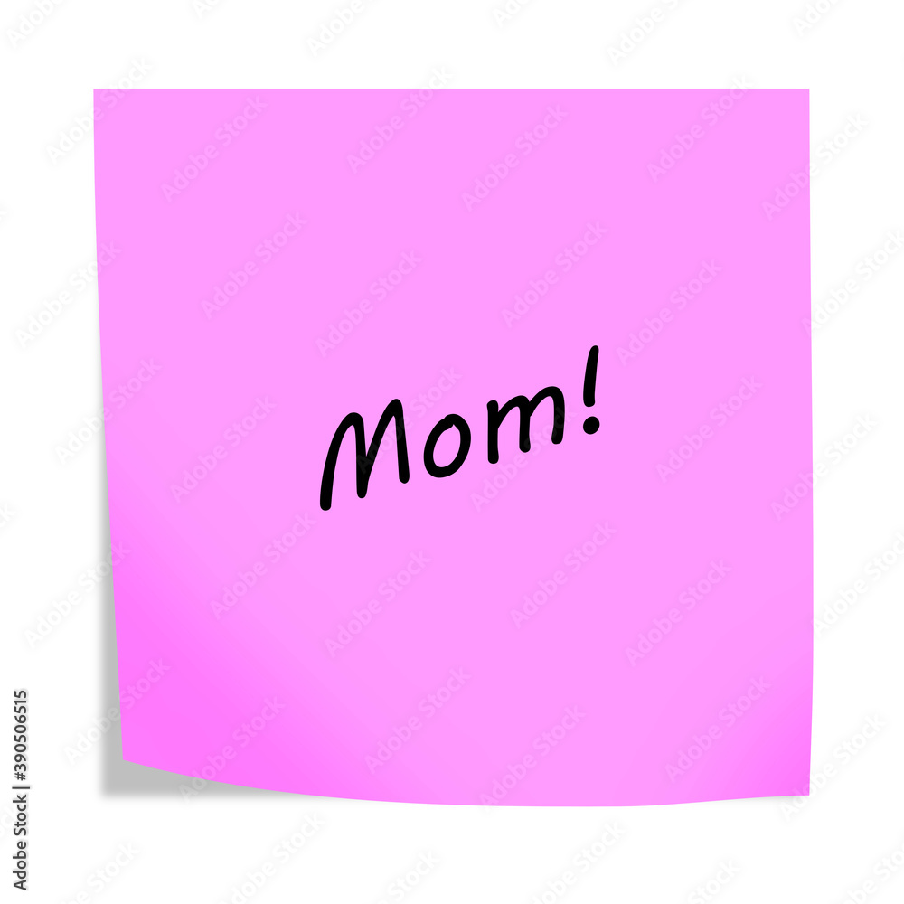 Mom post note reminder 3d illustration on white with clipping path Mom post note reminder 3d illustration on white with clipping path