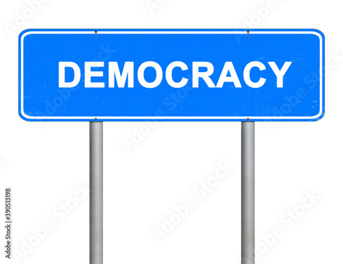 Road sign. Location mark. The word democracy is written on a blue signboard. Object isolated on white. Illustration without reference © Alexey Protasov