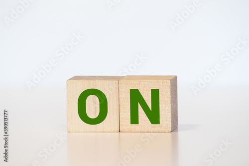 Wooden Block Text of ON