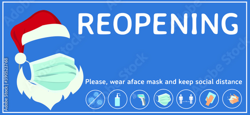 Welcome now open keep social distance and use face mask. Vector.Welcome we're open.Can be used for businesses to show they are still open during the coronavirus pandemic. Santa used face mask.