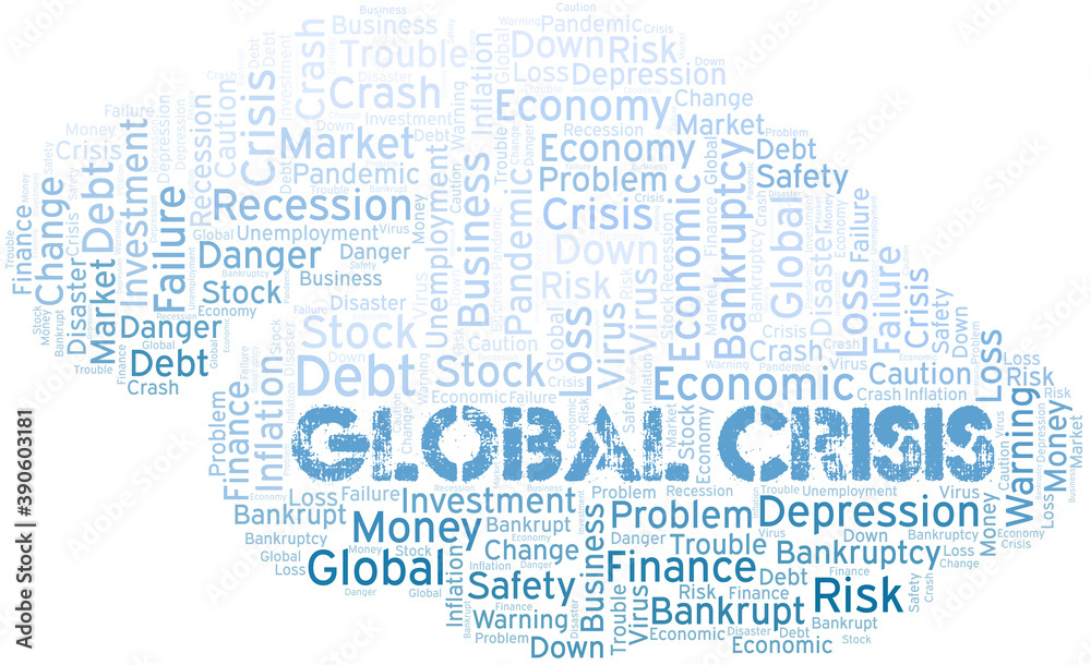 Global Crisis word cloud create with text only. Global Crisis word cloud create with text only.