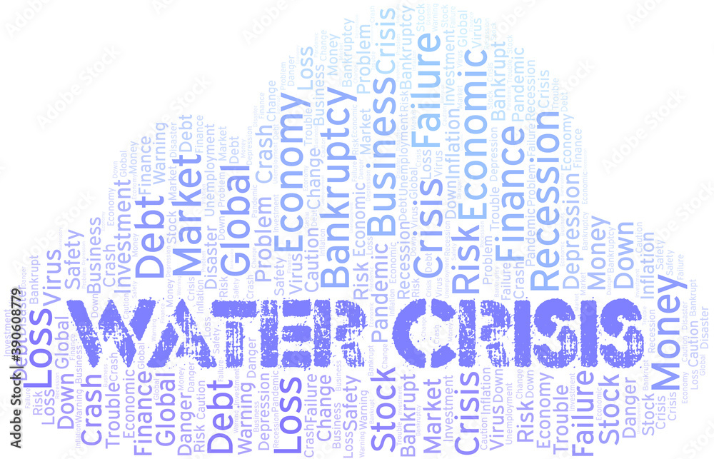 Water Crisis word cloud create with text only. Water Crisis word cloud create with text only.