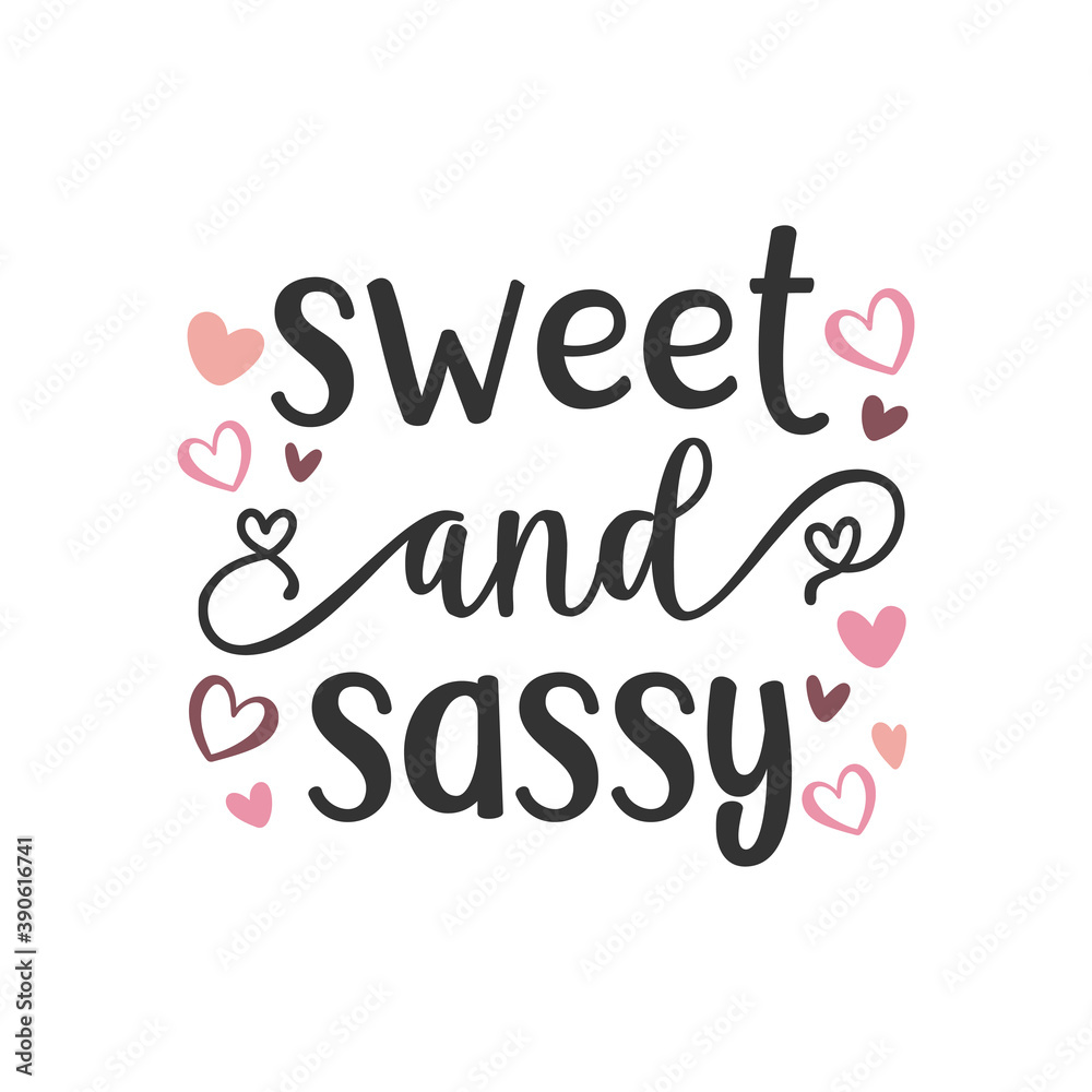 Sweet and sassy quote lettering design
