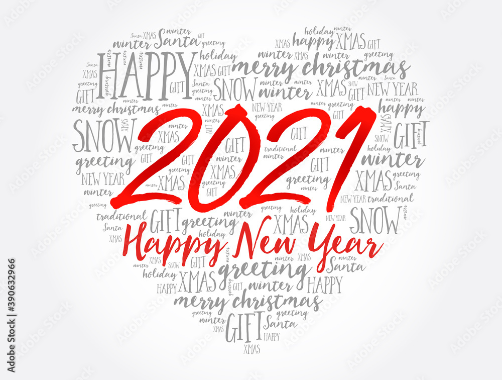 2021 Happy New Year Heart word cloud collage, holiday background 2021 Happy New Year Heart word cloud collage, holiday background