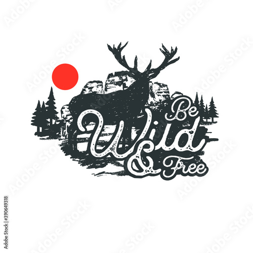 Hand drawn wilderness badge with mountain landscape and inspiring lettering 