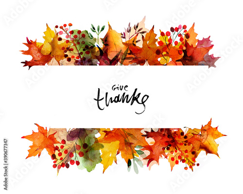 Thanksgiving text with watercolor autumn leaves and branches isolated on white background. Autumn illustration for greeting cards, invitations, blogs, posters, quote and decorations.