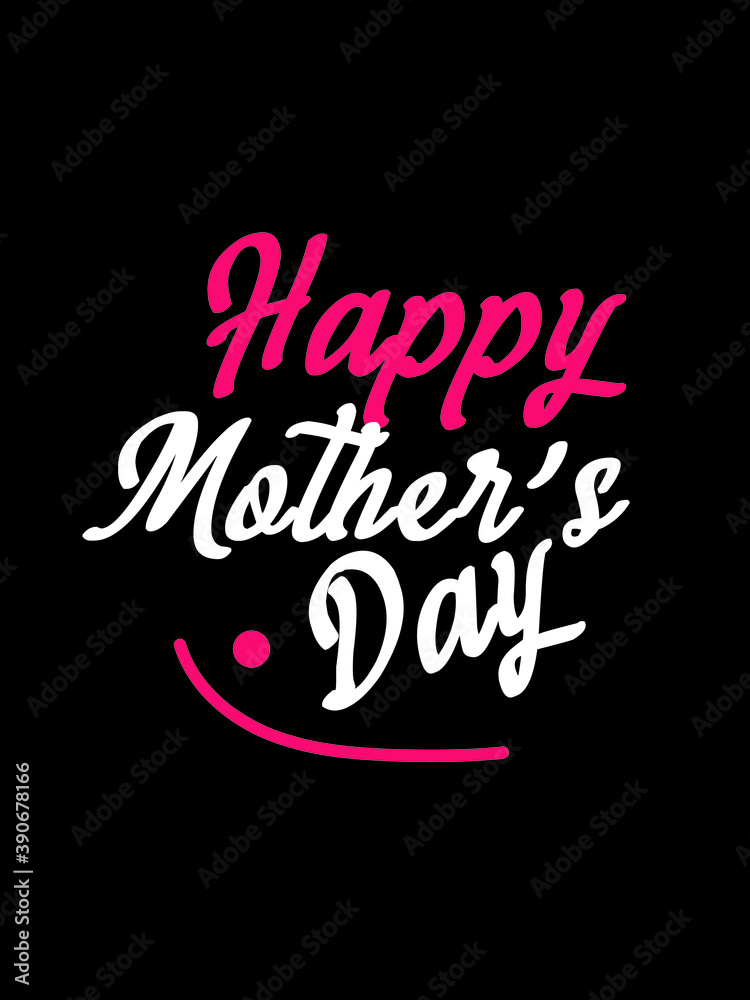 Obraz premium Happy Mother's Day T Shirt Design