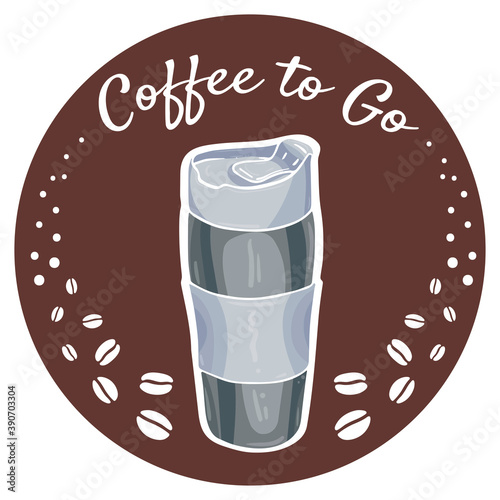 A poster with a thermal cup and an appeal to take coffee to go. Cute design for announcement. Composition in a circle.