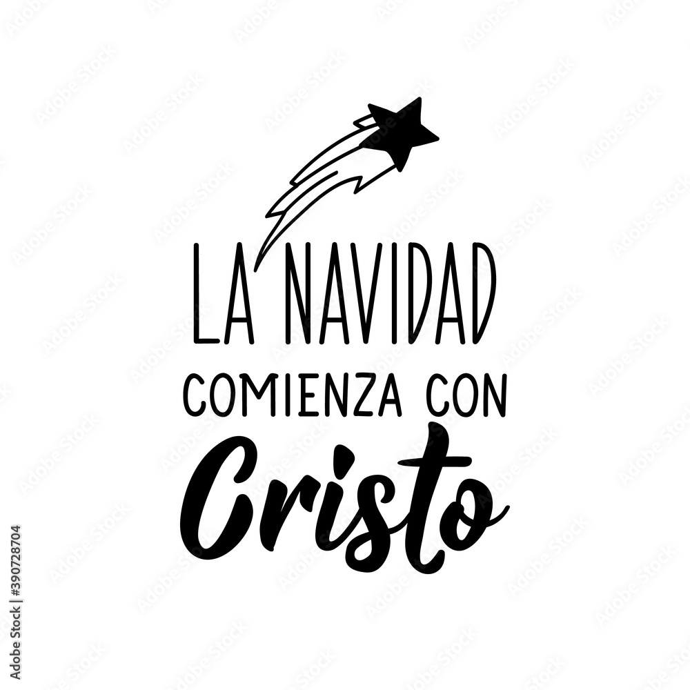 Christmas begins with Christ - in Spanish. Lettering. Ink illustration. Modern brush calligraphy.