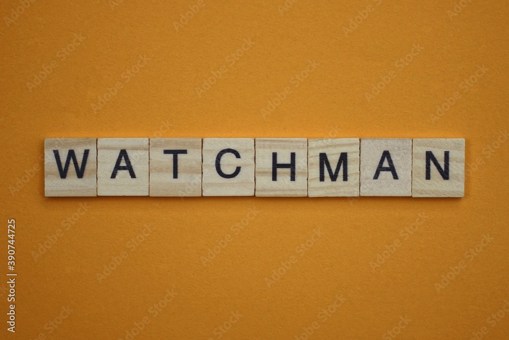 gray word watchman made of wooden square letters on brown background gray word watchman made of wooden square letters on brown background