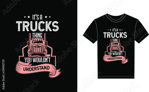 Truck Driver Typography Vector graphic for a t-shirt. Vector Poster, typographic quote, or t-shirt.