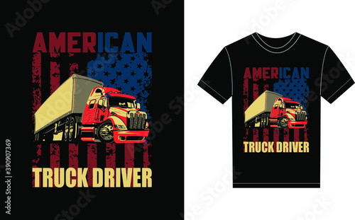 Truck Driver Typography Vector graphic for a t-shirt. Vector Poster, typographic quote, or t-shirt.