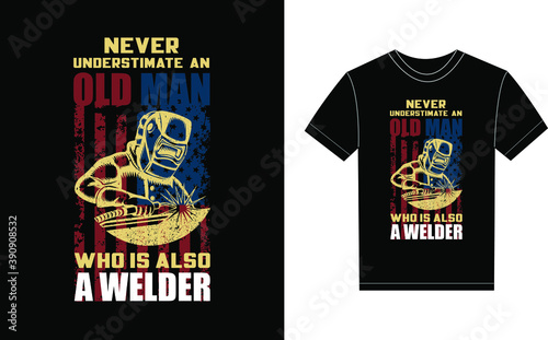 Welder Typography Vector graphic for a t-shirt. Vector Poster, typographic quote, or t-shirt.