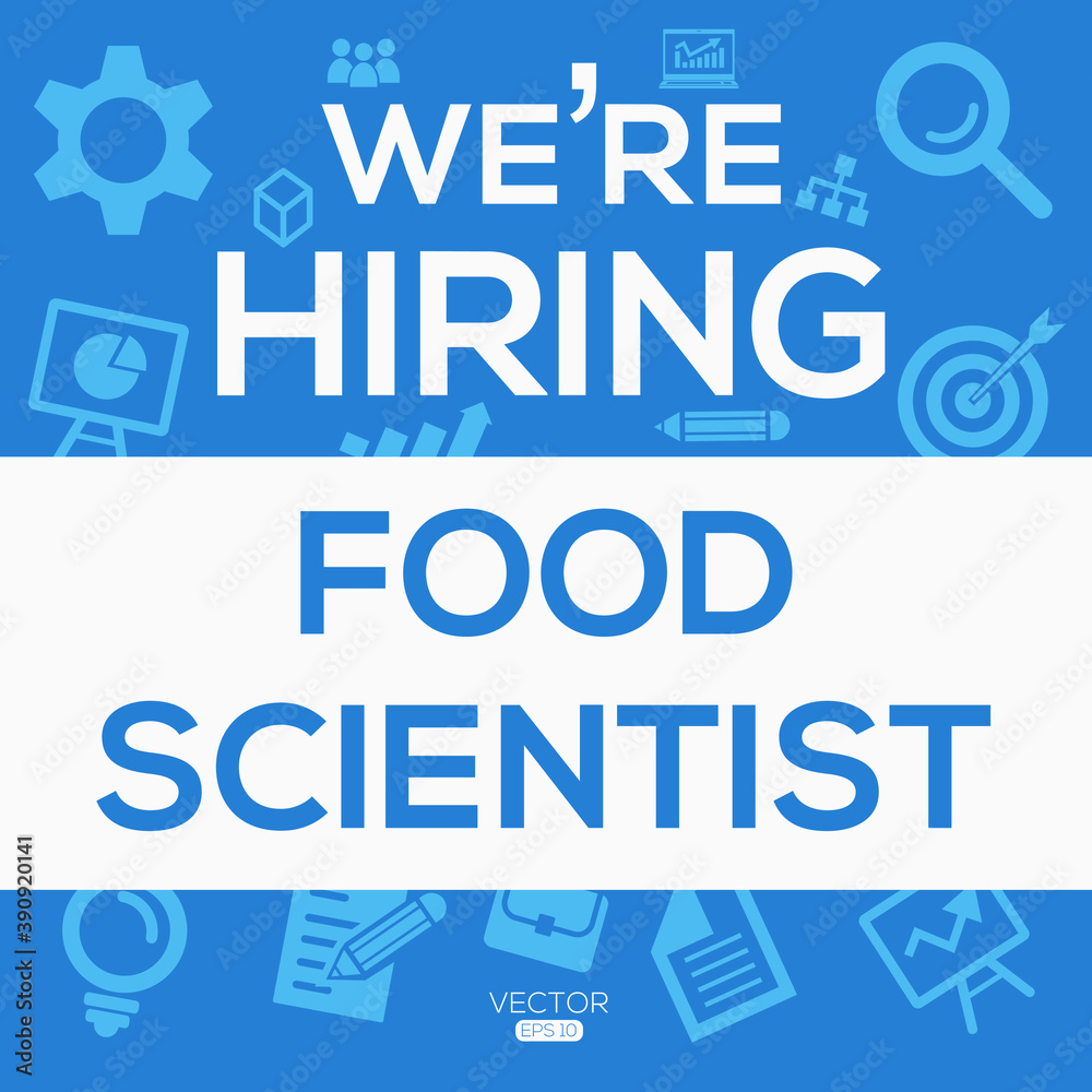 creative text Design (we are hiring Food scientist),written in English language, vector illustration.