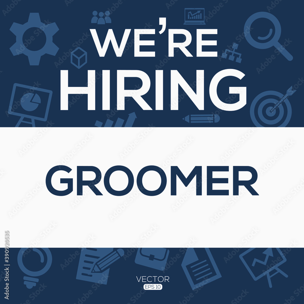 creative text Design (we are hiring Groomer),written in English language, vector illustration.