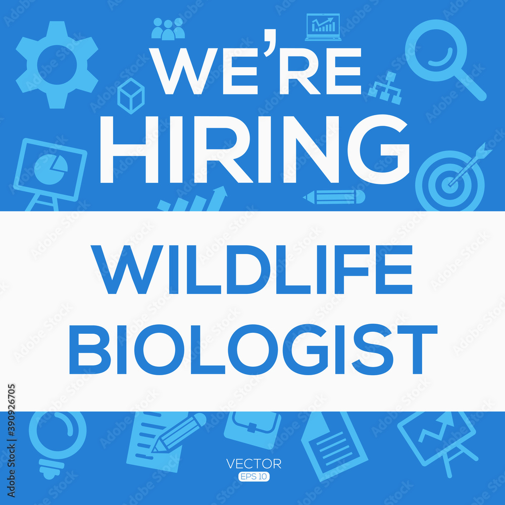 creative text Design (we are hiring Wildlife biologist),written in English language, vector illustration.
