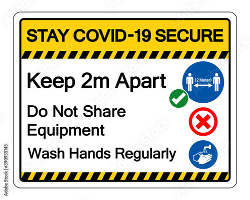 Stay Covid-19 Secure Keep 2m apart ,Do Not Share Equipment, Wash Hands Regularly Symbol Sign, Vector Illustration, Isolate On White Background Label. EPS10