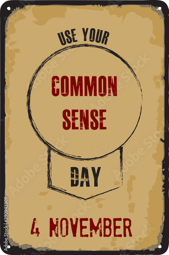 Sign Use Your Common Sense Day