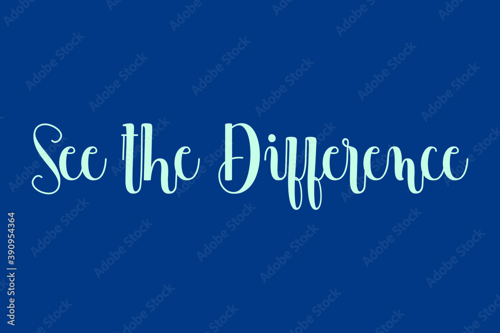 See the Difference Cursive Calligraphy Cyan Color Text On Blue Background See the Difference Cursive Calligraphy Cyan Color Text On Blue Background