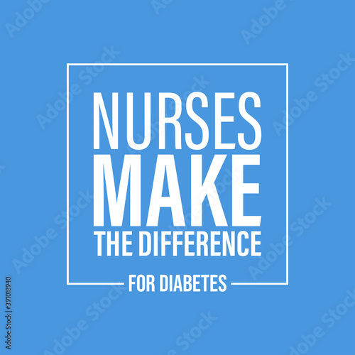 World diabetes day awareness design with recent year theme, nurse make the difference for diabetes.