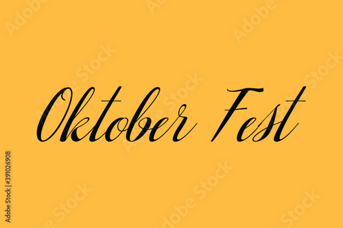 Oktober Fest Cursive Calligraphy Black Color Text On Yellow Background