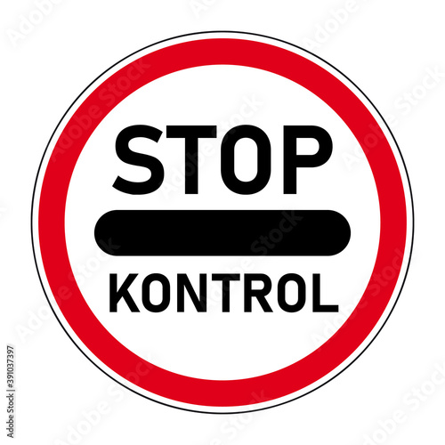 Strassenschild - Grenzkontrolle - STOP KONTROL