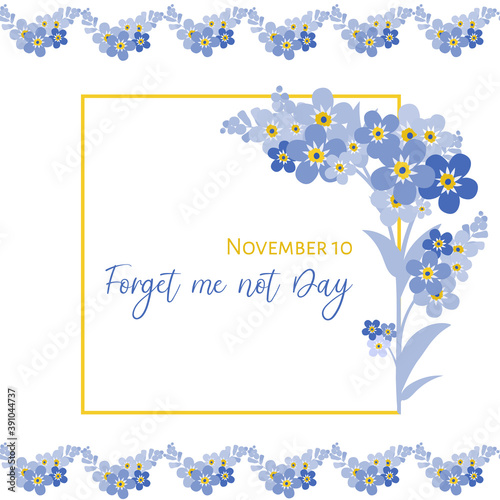 Vector illustration of Forget Me Not Day, celebrated on November 10. Postcard with floral frame.