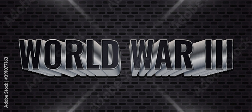 World war 3 banner with 3d text in black and metal on dark brick wall background