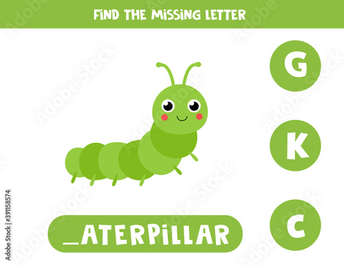 Find missing letter. Carton caterpillar illustration. Logical game.