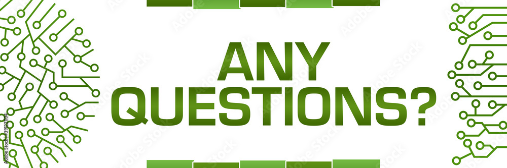 Any Questions Green Circuit Circular Left Right Banner Any Questions Green Circuit Circular Left Right Banner