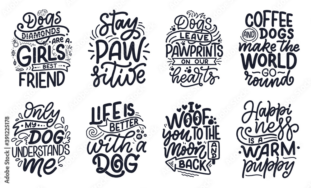 Fototapeta premium Vector illustration with funny phrases. Hand drawn inspirational quotes about dogs. Lettering for poster, t-shirt, card, invitation, sticker.