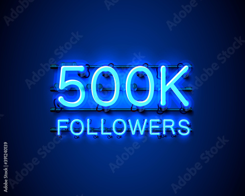 Thank you followers peoples, 500k online social group, neon happy banner celebrate, Vector