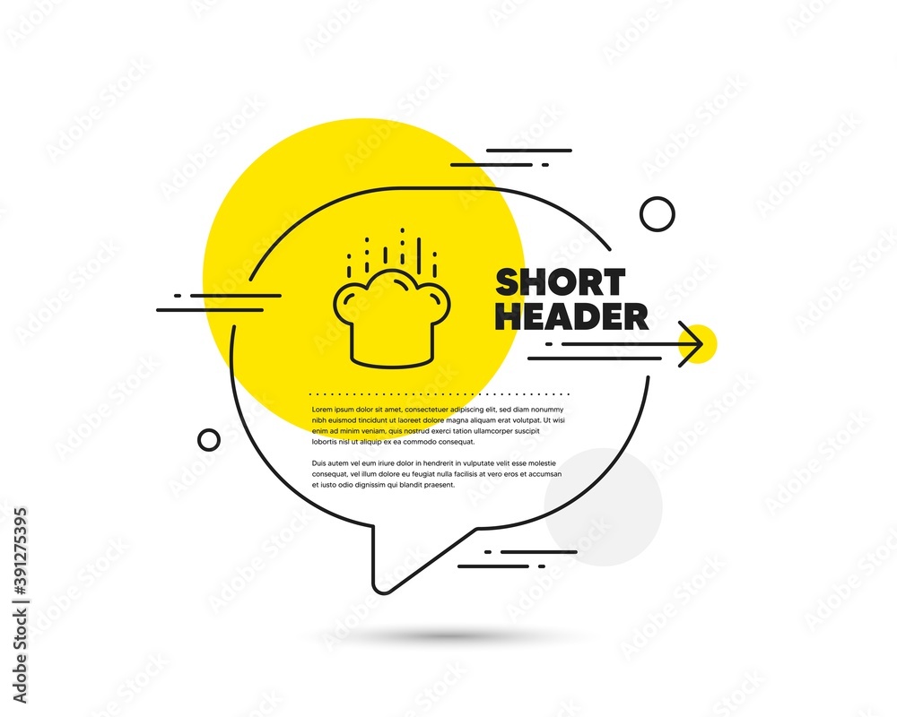 Cooking hat line icon. Speech bubble vector concept. Chef sign. Food preparation symbol. Cooking hat line icon. Abstract bubble balloon badge. Vector