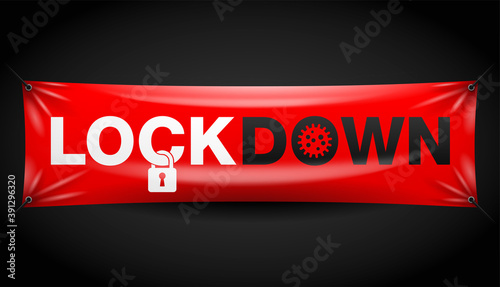 Lockdown attention (due to covid-19 or other pandemic) on red textile banner suspended by grommets