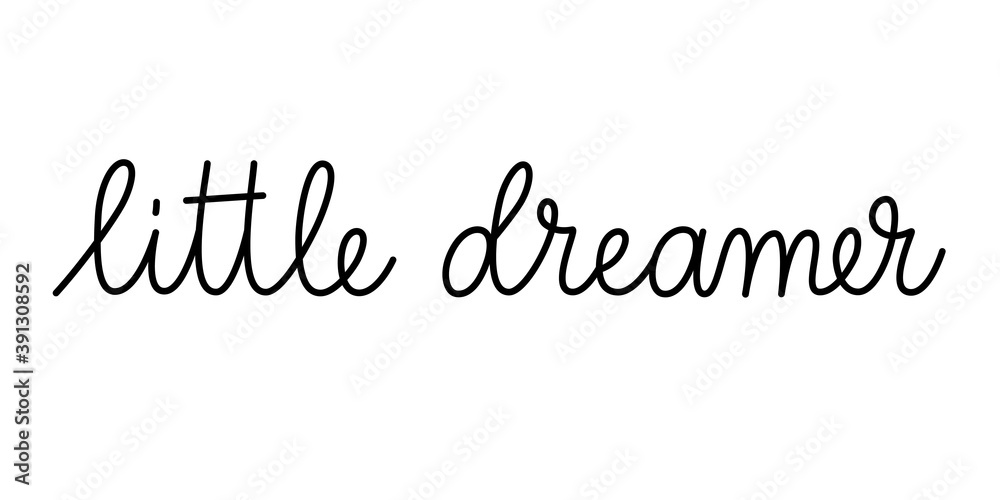 Little dreamer phrase handwritten by one line. Monoline vector text element isolated on white background. Simple inscription. 