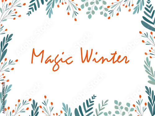 Stylish card with the inscription "magic winter". Frame made of arctic cloudberry fruits, eucalyptus leaves, fern. In the center there is a congratulatory inscription. Vector illustration.