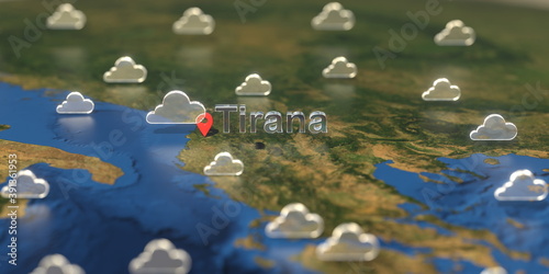 Cloudy weather icons near Tirana city on the map, weather forecast related 3D rendering