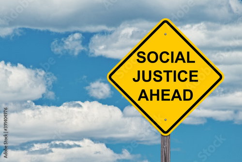 Social Justice Ahead Warning Sign
