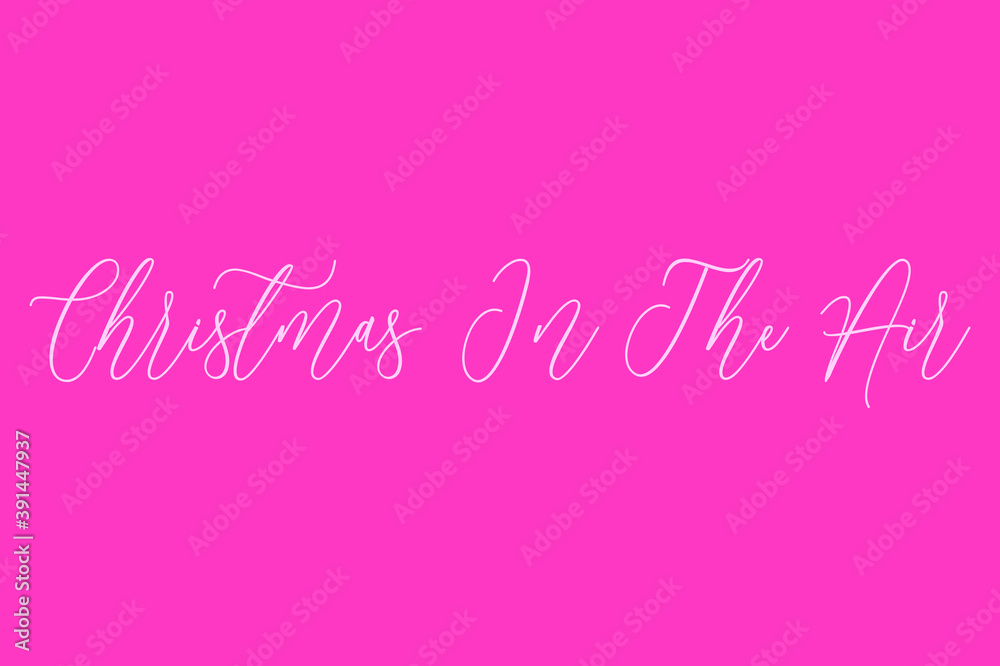 Christmas In The Air Cursive Typography Light Pink Color Text On Dork Pink Background 